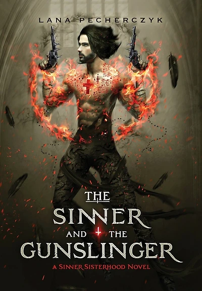 The Sinner and the Gunslinger: A Sinner Sisterhood Novel