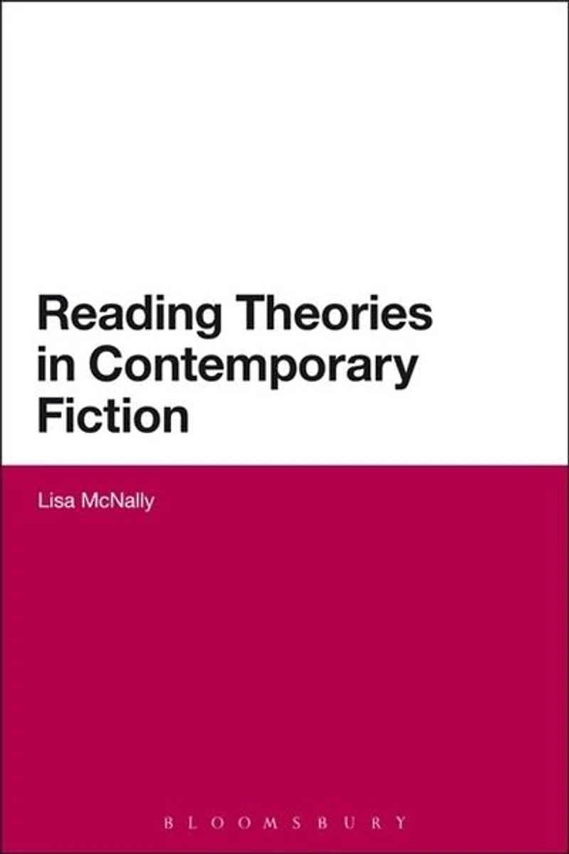 Reading Theories Contemporary Fiction