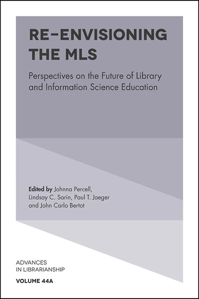Re-envisioning the MLS: Perspectives on Future of Library and Information Science Education