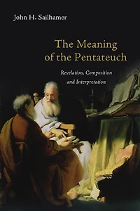 the Meaning of Pentateuch: Revelation, Composition and Interpretation