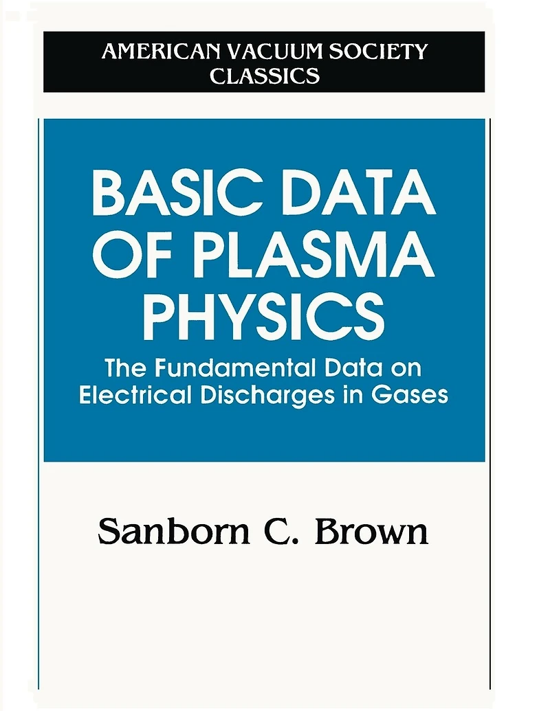 Basic Data Of Plasma Physics: The Fundamental Data On Electrical Discharges In Gases