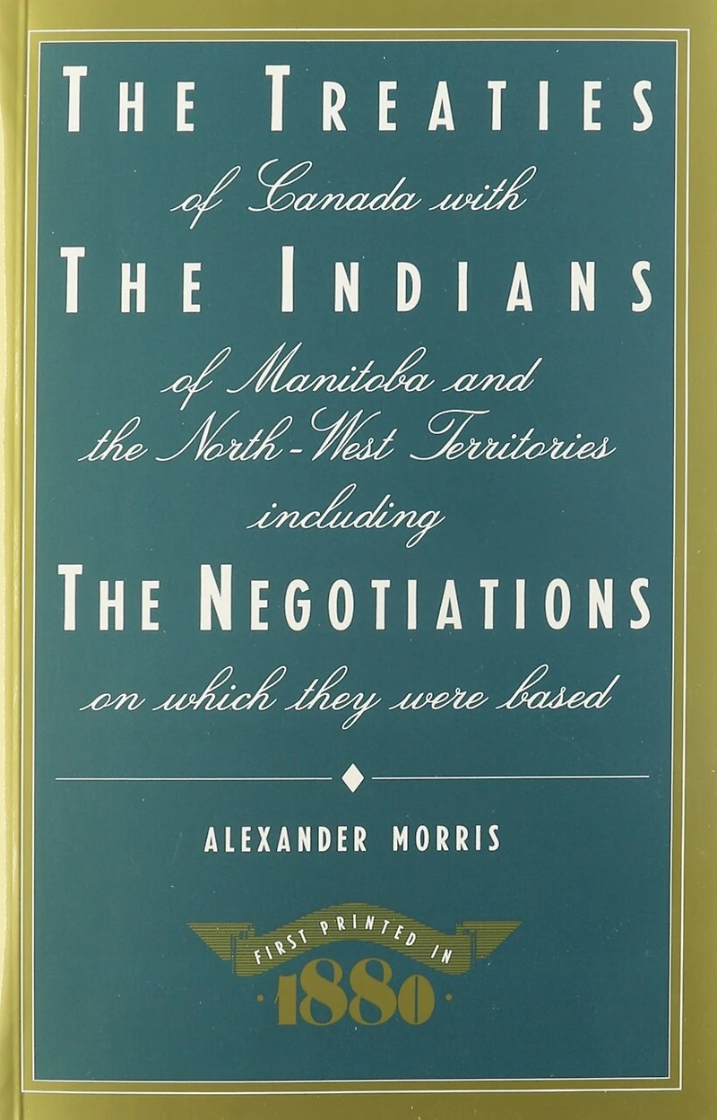 Treaties of Canada with the Indians of Manitoba and the North-West Territories