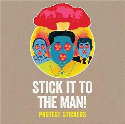 Stick it to the Man!: Protest Stickers