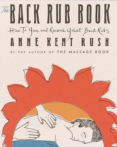 Back Rub Book: How To Give And Receive Great Back Rubs