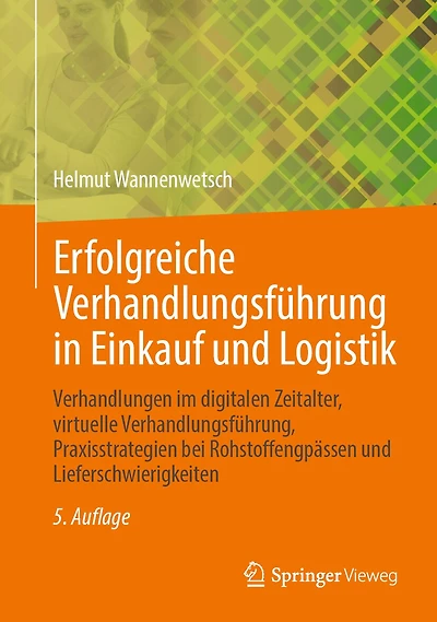 Erfolgreiche Verhandlungsführung Einkauf Und Logistik: Verhandlungen Im Digitalen Zeitalter, Virtuelle Praxisstrategien Bei Rohstoffengpässen Lieferschwierigkeiten