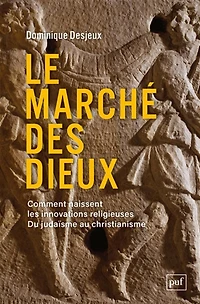 Le marché des dieux: comment naissent les innovations religieuses