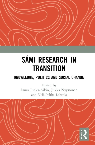 Sami Research Transition: Knowledge, Politics and Social Change