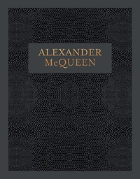 Alexander McQueen: Inside the Creative Mind of a Legendary Fashion Designer