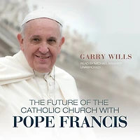 the Future of Catholic Church with Pope Francis