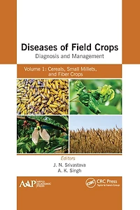 Diseases of Field Crops Diagnosis and Management: Volume 1: Cereals, Small Millets, Fiber
