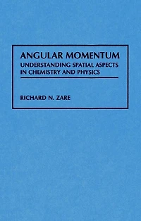 Angular Momentum: Understanding Spatial Aspects Chemistry and Physics
