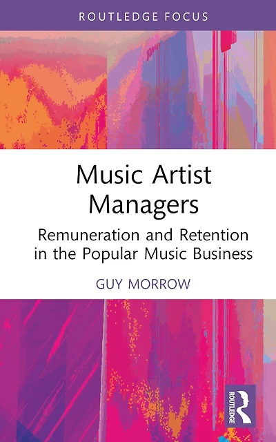 Music Artist Managers: Remuneration and Retention the Popular Business