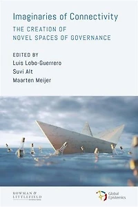 Imaginaries of Connectivity: The Creation Novel Spaces Governance