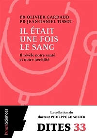 Il était une fois le sang : révèle notre hérédité et santé