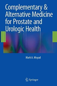 Complementary and Alternative Medicine for Prostate Urologic Health