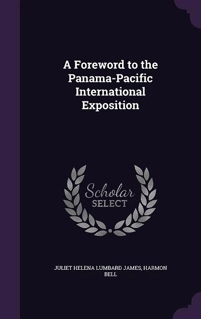 A Foreword to the Panama-Pacific International Exposition