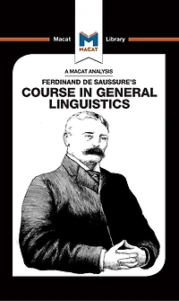 An Analysis of Ferdinand de Saussure's Course General Linguistics