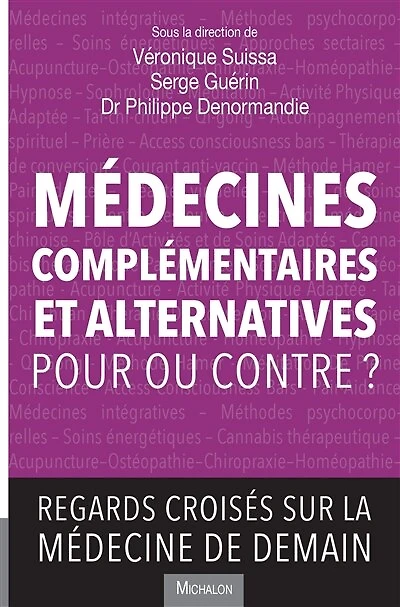 Médecines complémentaires et alternatives: pour ou contre ?
