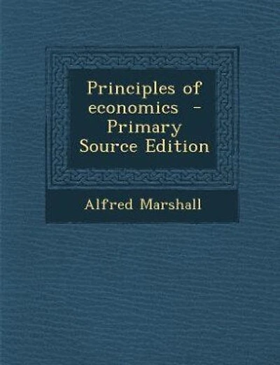 Principles of economics  - Primary Source Edition