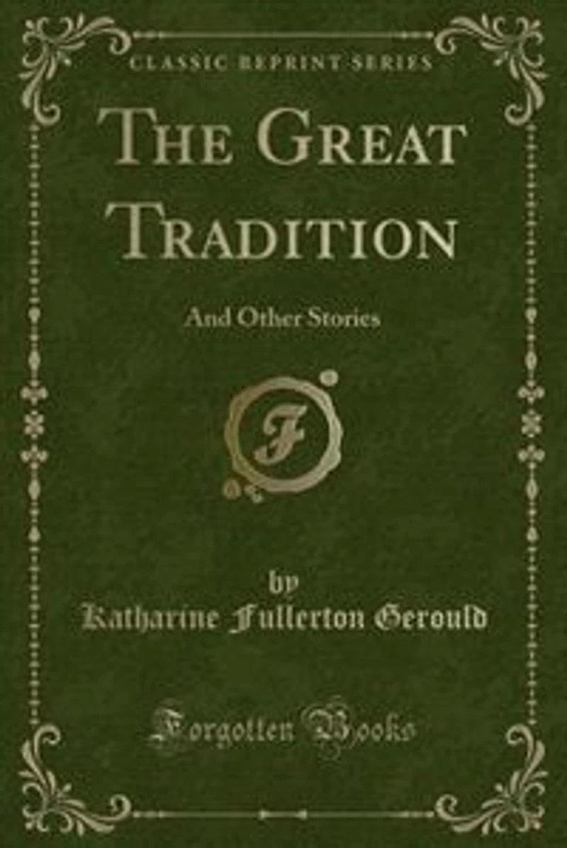 The Great Tradition: And Other Stories (Classic Reprint)