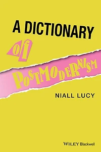 A Dictionary of Postmodernism