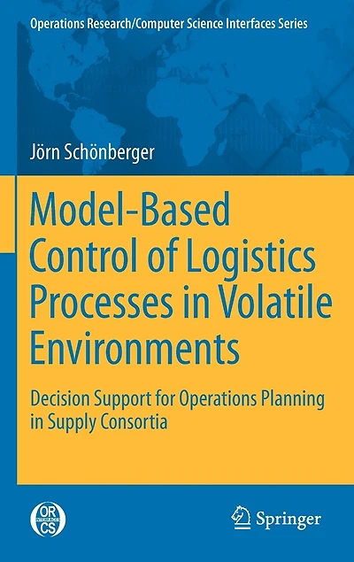 Model-Based Control of Logistics Processes Volatile Environments: Decision Support for Operations Planning Supply Consortia