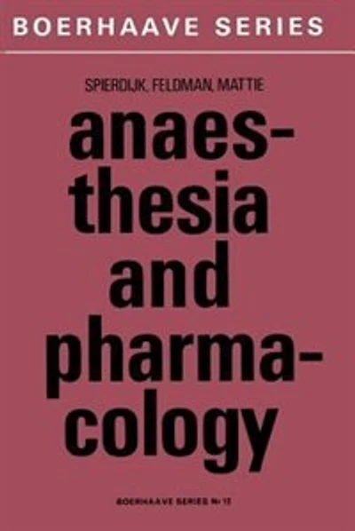 Anaesthesia And Pharmacology: With A Special Section On Professional Hazards