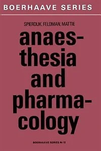 Anaesthesia And Pharmacology: With A Special Section On Professional Hazards