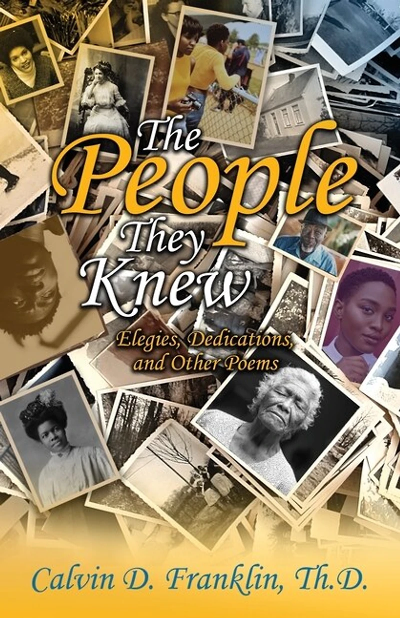 The People They Knew: Elegies, Dedications, and Other Poems