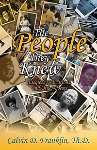The People They Knew: Elegies, Dedications, and Other Poems