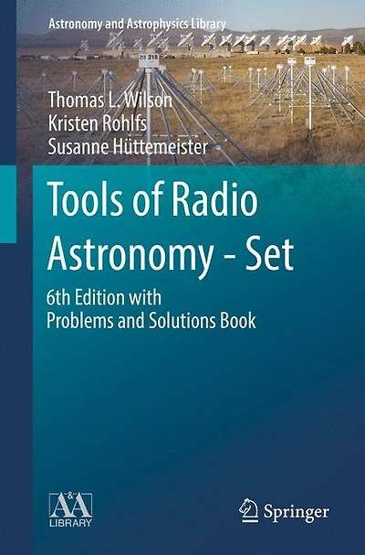 Tools of Radio Astronomy - Set: with Problems and Solutions Book