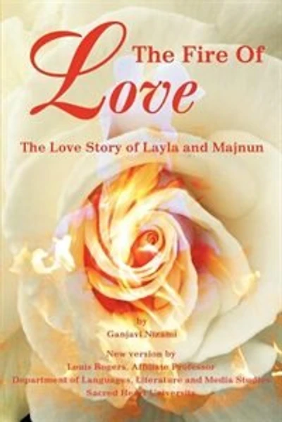 The Fire Of Love: The Love Story of Layla and Majnun