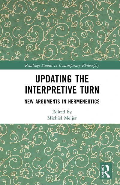 Updating the Interpretive Turn: New Arguments Hermeneutics