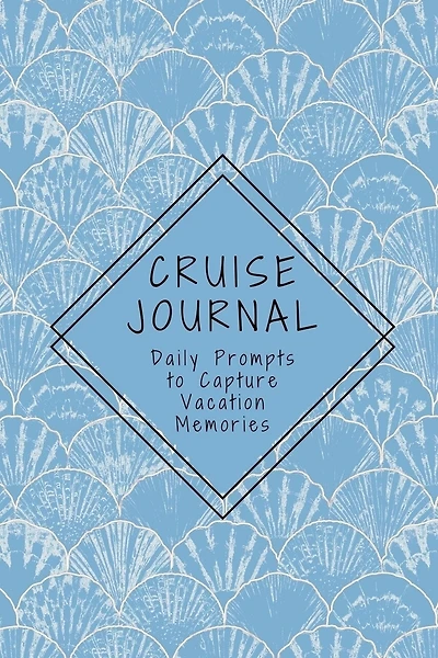 Cruise Journal with Daily Prompts to Capture Vacation Memories: A Keepsake Trip Diary for Adults and Teens
