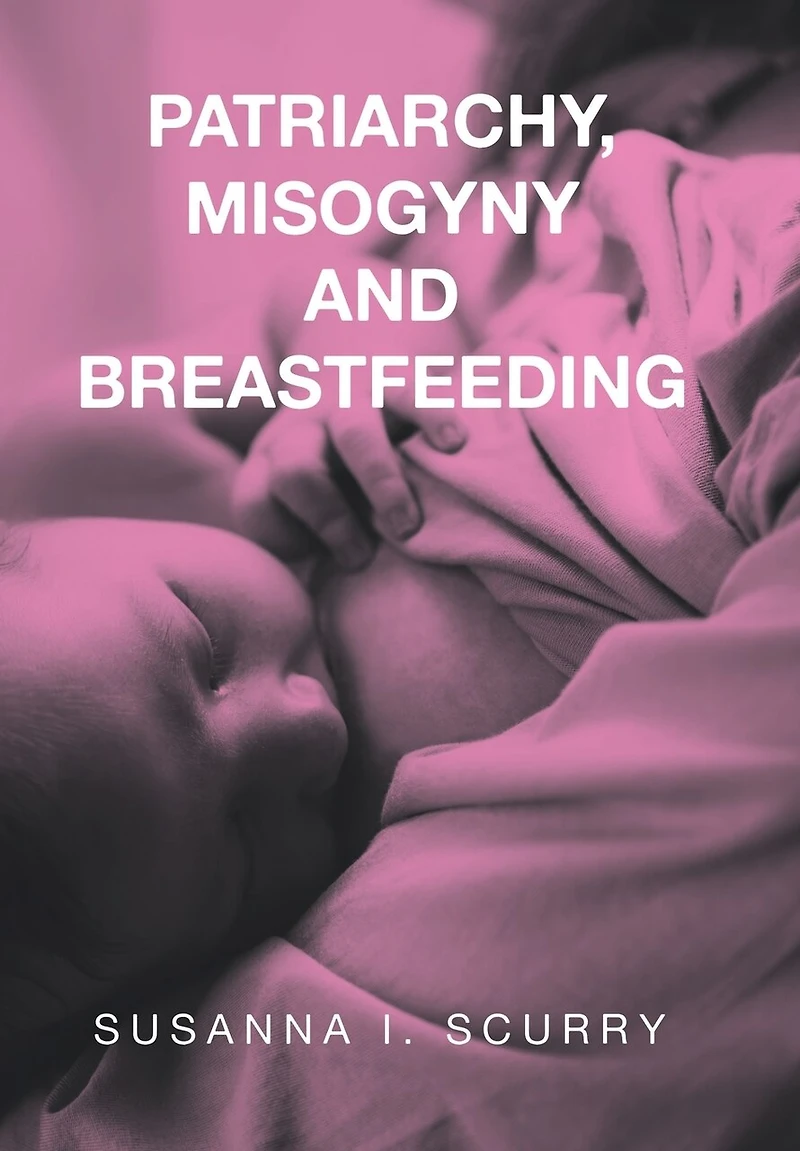 Patriarchy, Misogyny and Breastfeeding