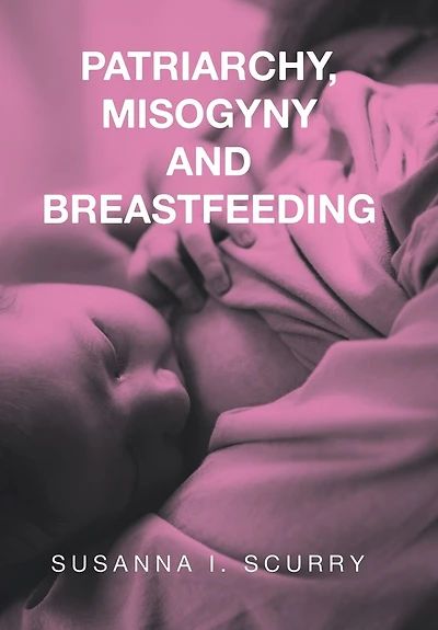 Patriarchy, Misogyny and Breastfeeding