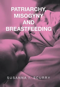 Patriarchy, Misogyny and Breastfeeding