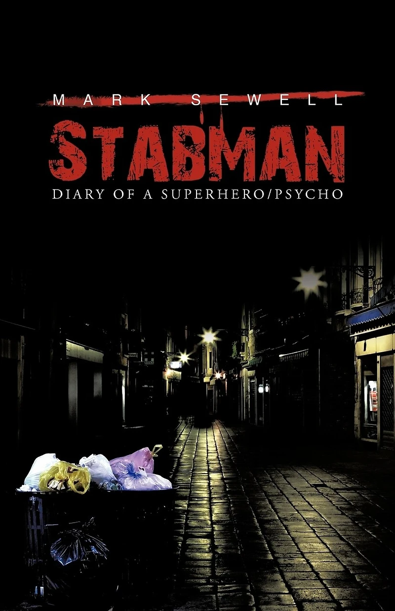 Stabman: Diary Of A Superhero/psycho