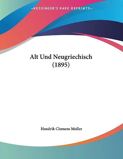 Alt Und Neugriechisch (1895)