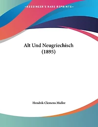 Alt Und Neugriechisch (1895)