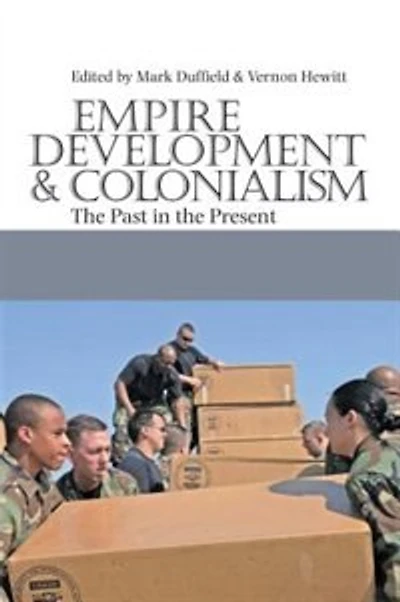 Empire, Development and Colonialism: the Past Present