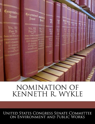 Nomination Of Kenneth R. Wykle