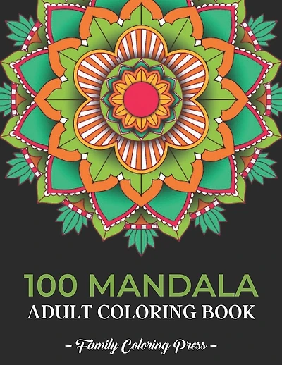 100 Mandala Adult Coloring Book: Unique Mandala Colouring Book For Adults Stress Relief Management, Relaxing, Meditation - Beautiful Mandala Designs Theme