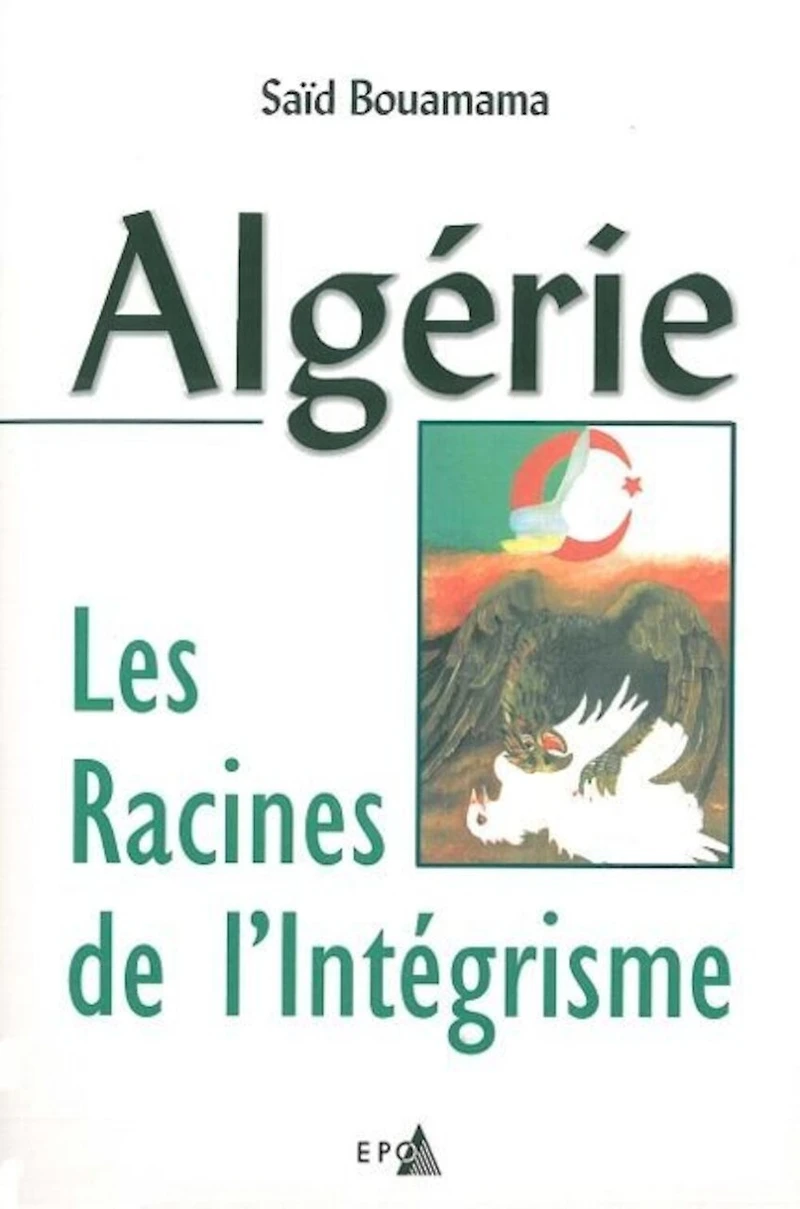 Algérie, les racines de l'intégrisme