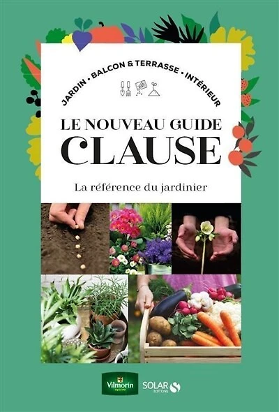 Le nouveau guide Clause: la référence du jardinier à l'heure des changements climatiques