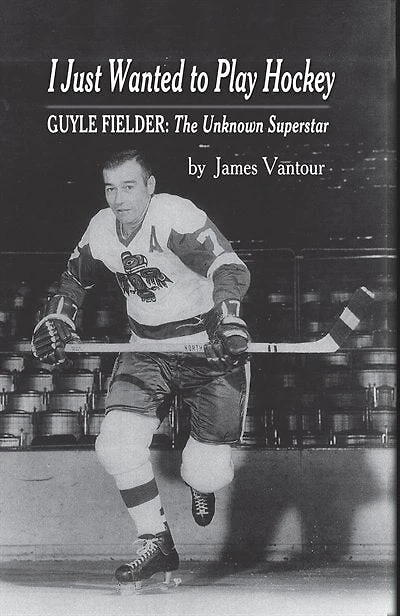 I Just Wanted to Play Hockey: GUYLE FIELDER: The Unknown Superstar