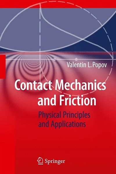 Contact Mechanics and Friction: Physical Principles Applications