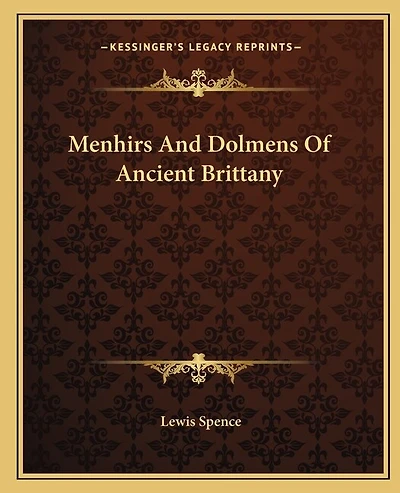 Menhirs And Dolmens Of Ancient Brittany