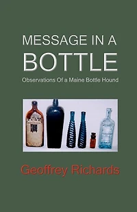 Message In a Bottle: Observations From a Maine Bottle Hound