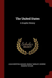 The United States, a Graphic History (Classic Reprint)